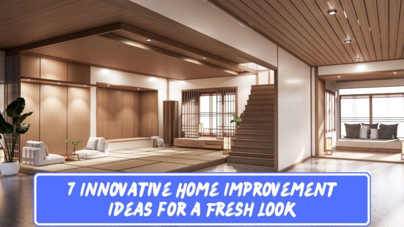 7 Innovative Home Improvement Ideas for a Fresh Look image - 7 Innovative Home Improvement Ideas for a Fresh Look